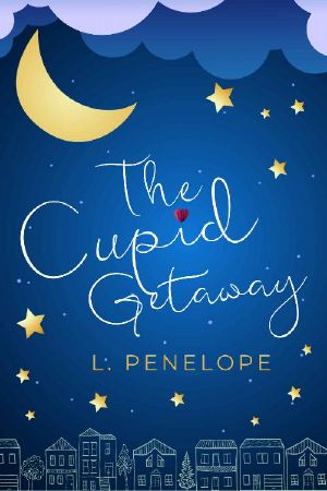 [The Cupid Guild 02] • The Cupid Getaway (The Cupid Guild Book 2)